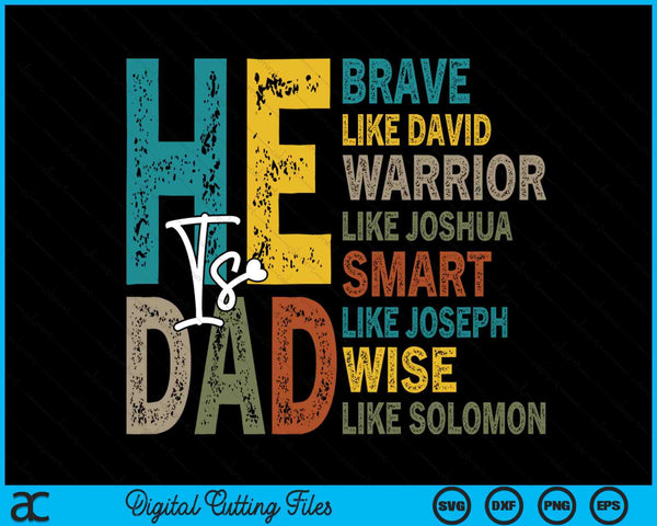 Funny Mens Dad Fathers Day Christian Jesus He Is Smart Brave SVG PNG Digital Cutting File
