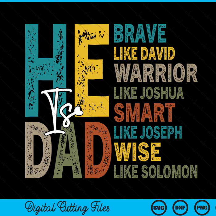 Funny Mens Dad Fathers Day Christian Jesus He Is Smart Brave SVG PNG Digital Cutting File