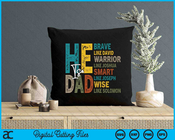 Funny Mens Dad Fathers Day Christian Jesus He Is Smart Brave SVG PNG Digital Cutting File