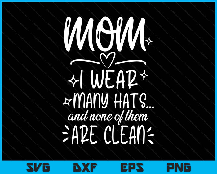 Funny Mom Mother's Day SVG PNG Digital Printable Files