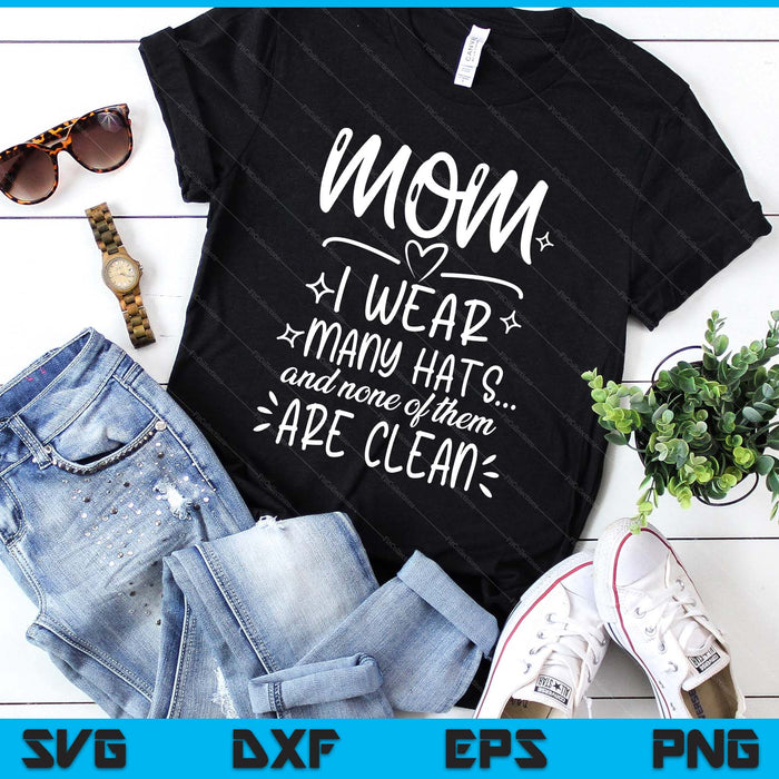 Funny Mom Mother's Day SVG PNG Digital Printable Files