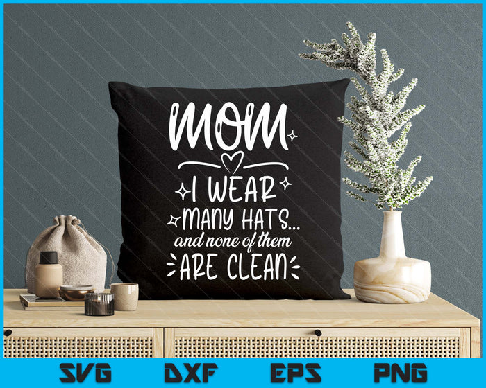 Funny Mom Mother's Day SVG PNG Digital Printable Files
