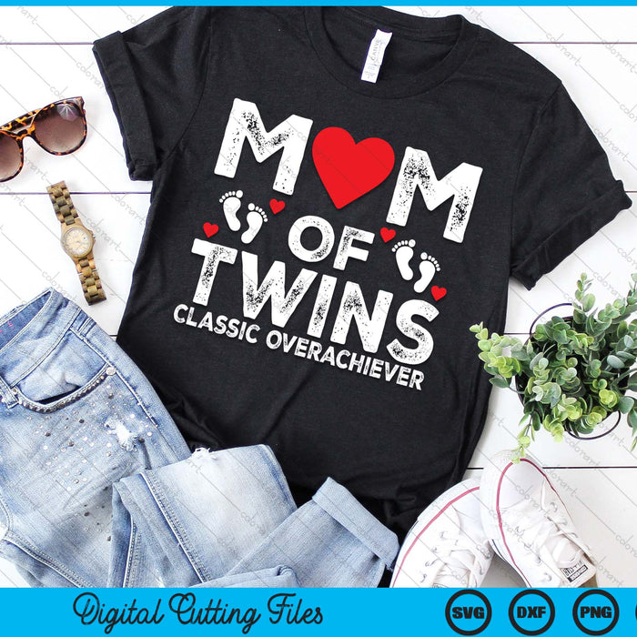 Funny Mom Of Twins Classic Overachiever Cool Twin Mom SVG PNG Digital Cutting File