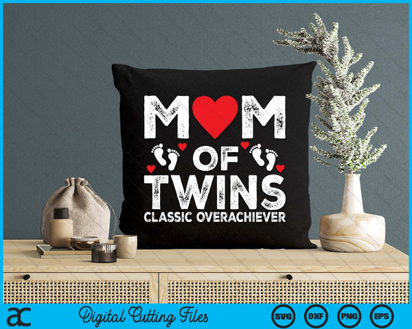 Funny Mom Of Twins Classic Overachiever Cool Twin Mom SVG PNG Digital Cutting File