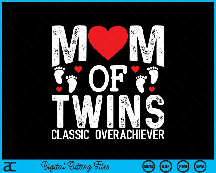 Grappige moeder van Twins Classic Overachiever Twins SVG PNG digitale snijbestanden