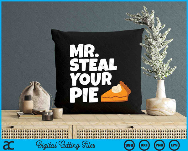 Funny Mr Steal Your Pie Thanksgiving SVG PNG Digital Cutting Files