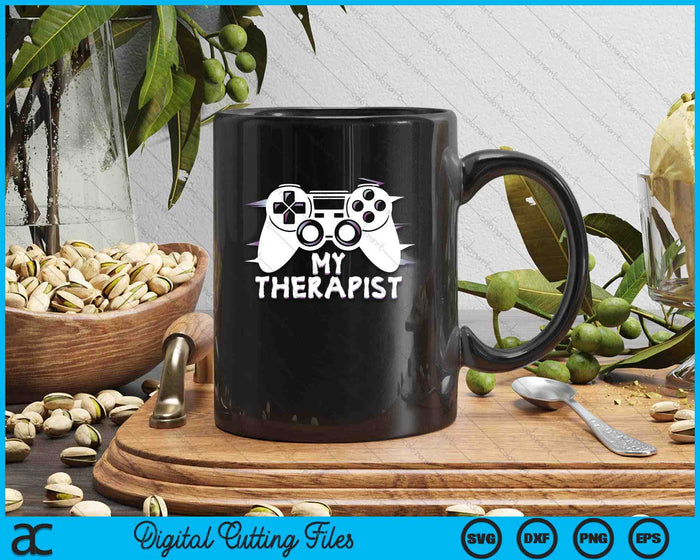 Funny My Therapist Gaming SVG PNG Digital Printable Files