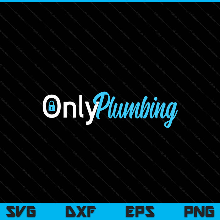 Funny Naughty Plumber Gifts For Men And Woman Only Plumbing SVG PNG Digital Cutting Files
