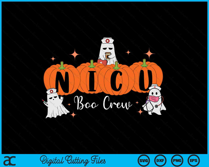 Funny Nicu Nurse Halloween Nicu Boo Crew Nicu Nurse SVG PNG Digital Printable Files