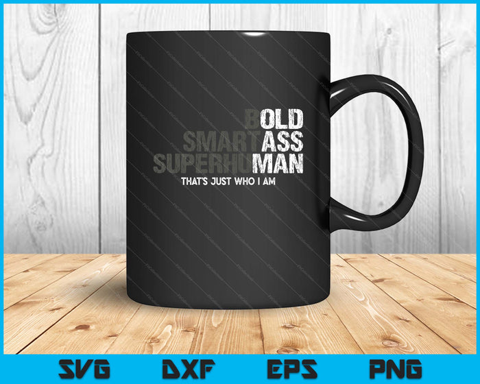 Funny Old Ass Man Novelty SVG PNG Digital Printable Files