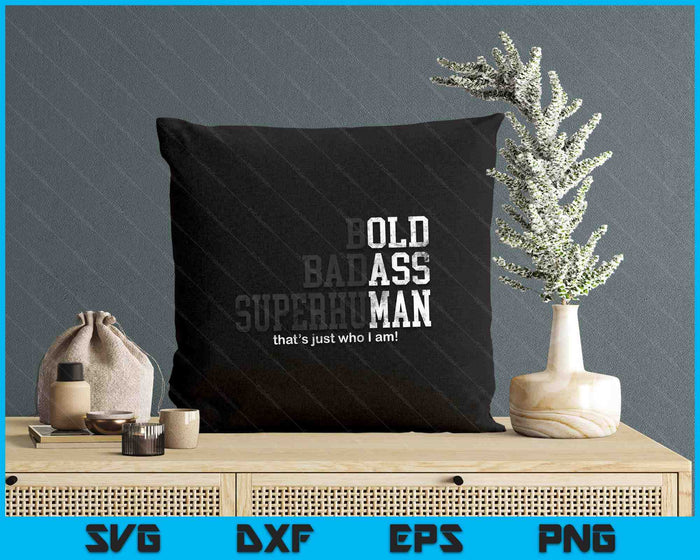 Funny Old Man Saying Gag Gift Birthday for Dad Fathers Day SVG PNG Digital Printable Files