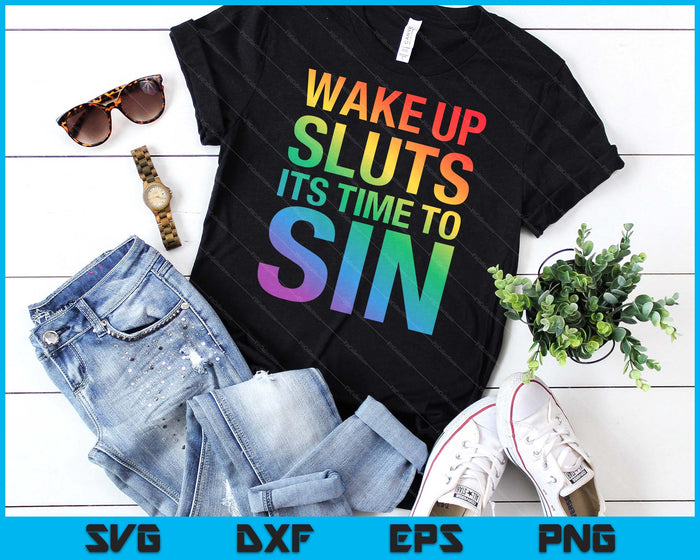 PRIDE Adult Wake Up Sluts It's Time To Sin LGBTQ SVG PNG Digital Printable Files