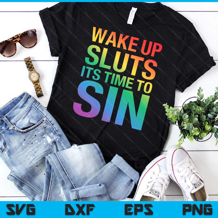 PRIDE Adult Wake Up Sluts It's Time To Sin LGBTQ SVG PNG Digital Printable Files