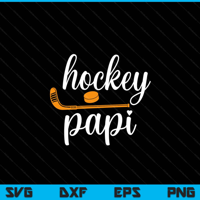 Papi cute for hockey papi SVG PNG cut file for Cricut