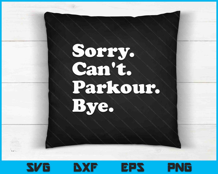 Funny Parkour Gift for Men Women Boys or Girls SVG PNG Digital Cutting Files