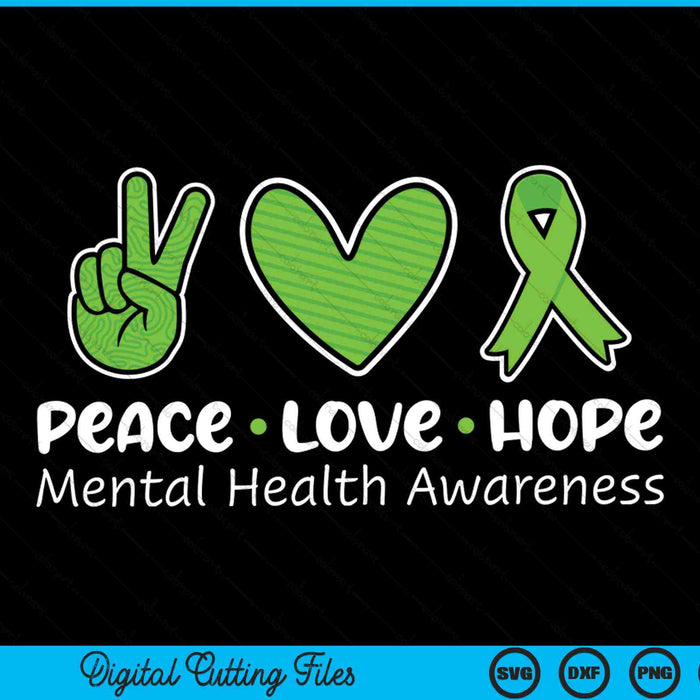 Peace love hope mental health awareness green ribbon SVG cut file