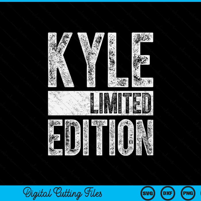 Personalized name joke kyle limited edition SVG cut file