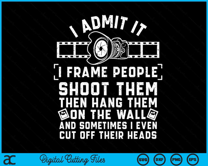 Photographer Gift Cool Photography Joke SVG PNG Digital Cutting Files