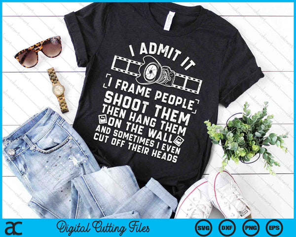 Funny Photographer Gift For Men Women Cool Photography Joke SVG PNG Digital Printable Files