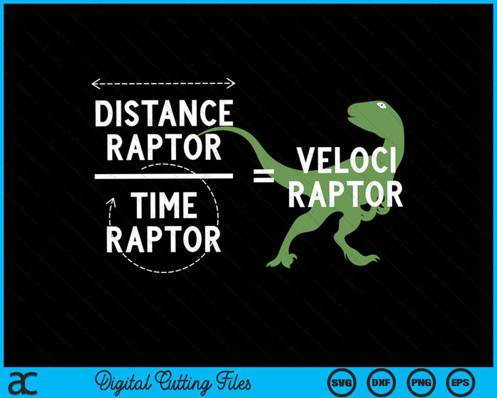 Physics Velociraptor Distance Raptor Over Time Raptor SVG PNG Digital Cutting Files