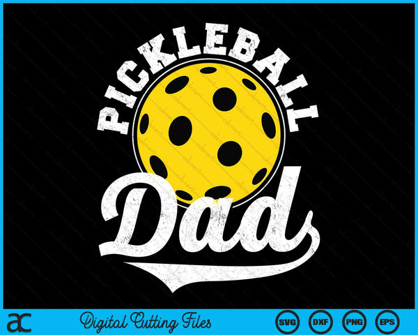 Pickleball dad pickleball sports SVG cut file