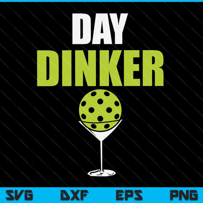 Funny Pickleball Day Dinker SVG PNG Digital Printable Files