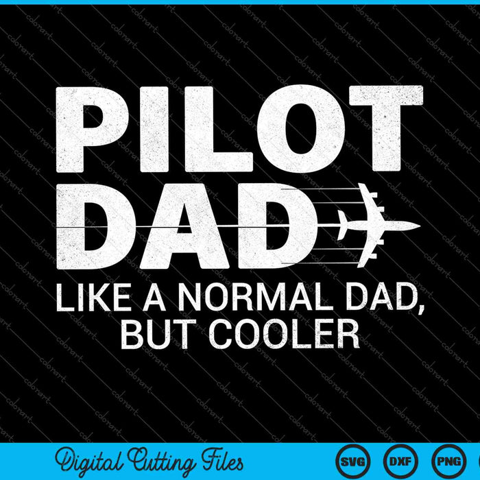 Funny Pilot Dad Men Aviation Airplane Aircraft SVG PNG Cutting Printable Files
