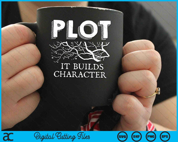 Funny Plot It Builds Character Book Reading Teacher SVG PNG Digital Cutting Files