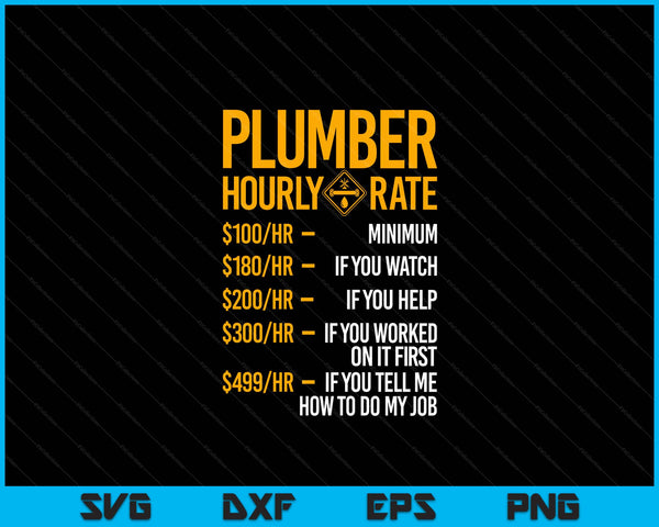 Funny Plumber Men Plumber Hourly Rate Plumber SVG PNG Digital Cutting File