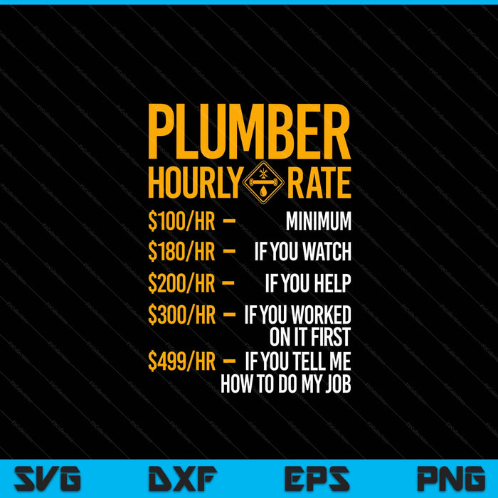 Funny Plumber Men Plumber Hourly Rate Plumber SVG PNG Digital Cutting File