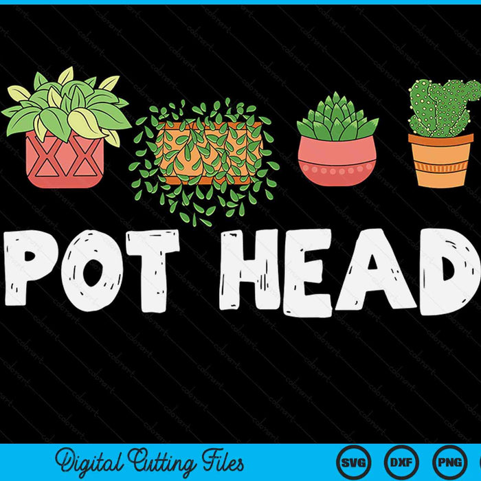 Pot head gardener succulent SVG PNG cut file for Cricut