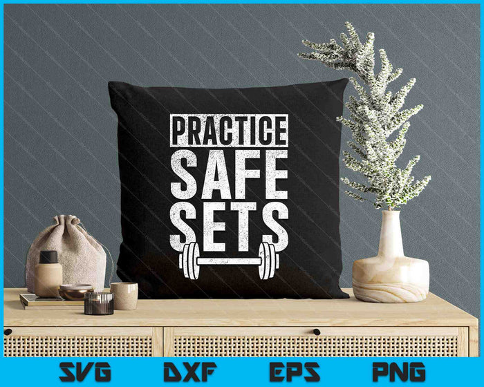 Funny Practice Safe Sets Weight Lifting SVG PNG Digital Printable Files