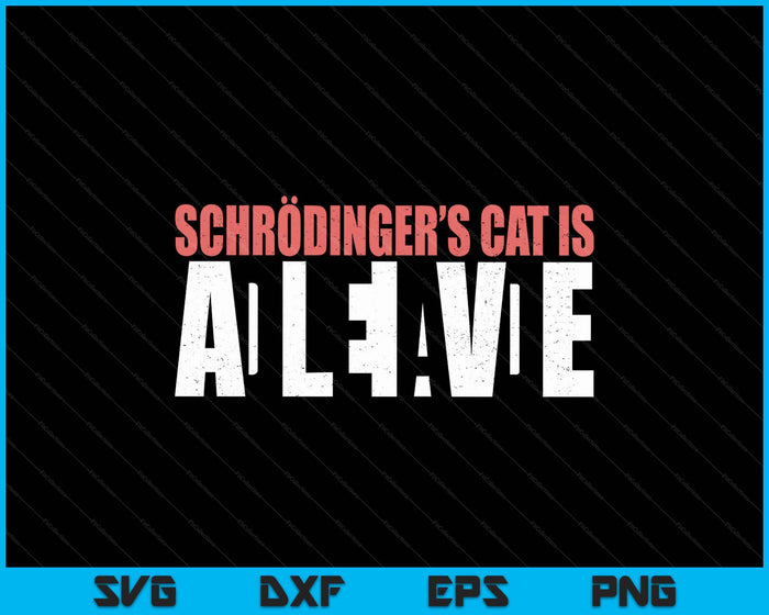 Funny Quantum Physics Gift Science Teacher Schrödingers Cat SVG PNG Digital Printable Files