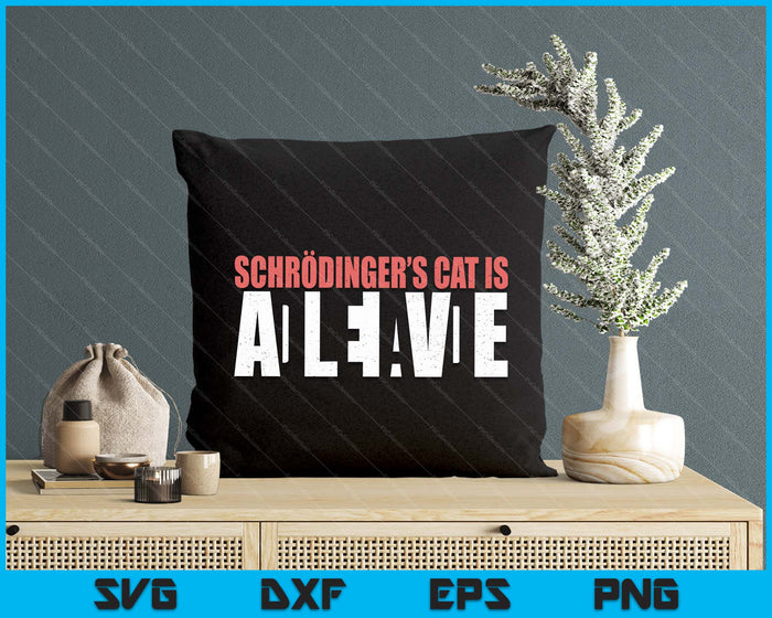 Funny Quantum Physics Gift Science Teacher Schrödingers Cat SVG PNG Digital Printable Files