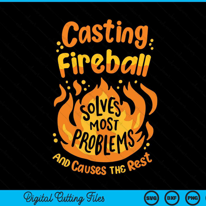 RPG gamer nerdy casting fireball solves most problems SVG cut file