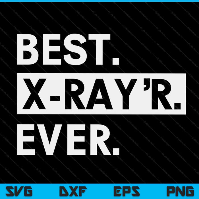 Radiology tech x-ray quote SVG cut file