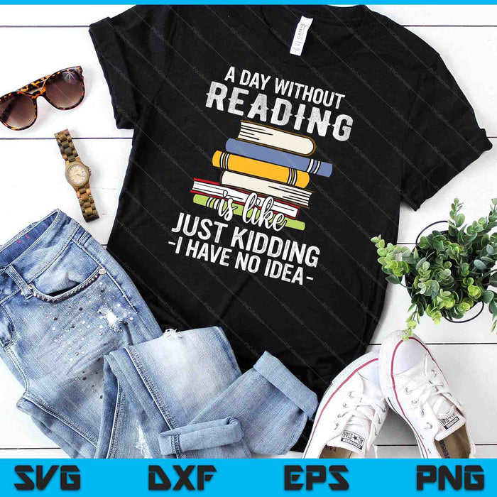 Funny Reading Reader Bookworm Saying Reading Books Lover SVG PNG Digital Cutting Files