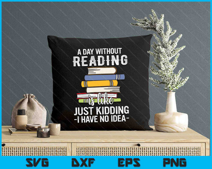 Funny Reading Reader Bookworm Saying Reading Books Lover SVG PNG Digital Cutting Files