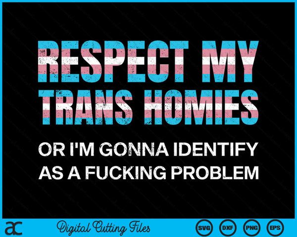Respecteer mijn Trans Homies Gay Pride Month LGBTQ-gelijkheid SVG PNG digitale snijbestanden