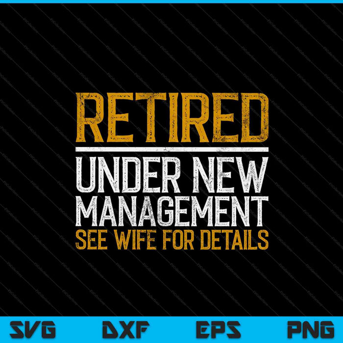 Funny Retired Husband Retirement SVG PNG Digital Printable Files