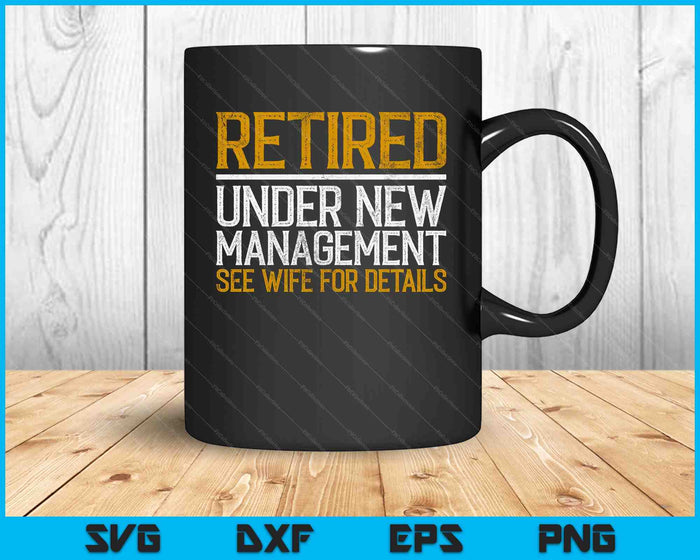Funny Retired Husband Retirement SVG PNG Digital Printable Files