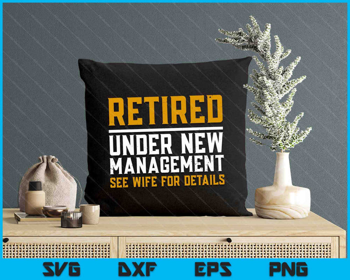 Funny Retired Husband Retirement Gift Retired SVG PNG Digital Cutting File