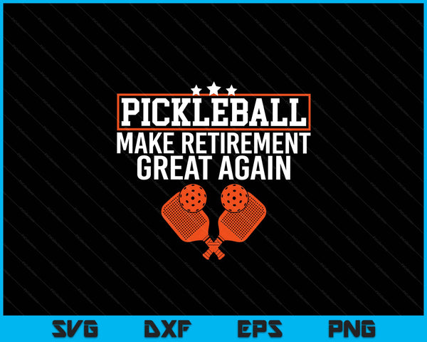 Retirement pickleball make retirement great again SVG cut file