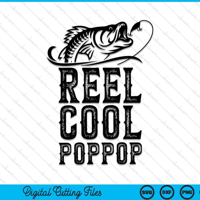 Funny Retro Reel Cool PopPop Fishing SVG PNG Cutting Printable Files