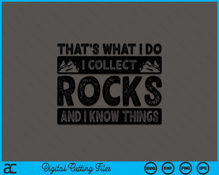 Funny Rock Collecting Gift Rockhound Men Women Geology Lover SVG PNG Digital Printable Files