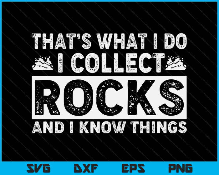 Grappige Rock verzamelen cadeau Rockhound mannen vrouwen geologie minnaar SVG PNG digitale snijden bestanden