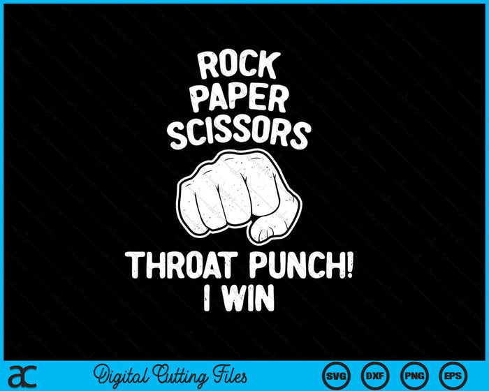 Funny Rock Paper Scissors Throat Punch I win SVG PNG Digital Printable Files