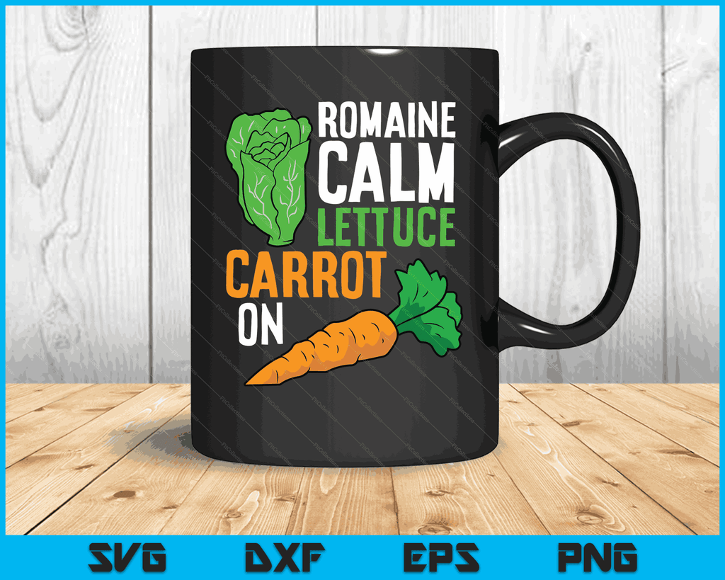 Funny Romaine Calm Lettuce Carrot On SVG PNG Digital Printable Files ...