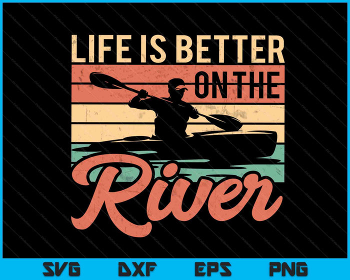Grappige roeikano Kajak Het leven is beter op de rivier SVG PNG digitale snijbestanden
