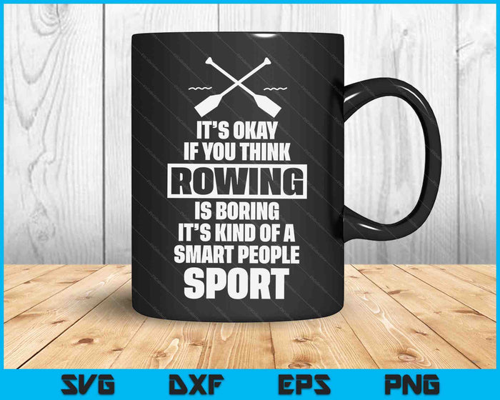 Funny Rowing Crew Quote Kayak Canoe Sport Gift Idea SVG PNG Digital Cutting Files